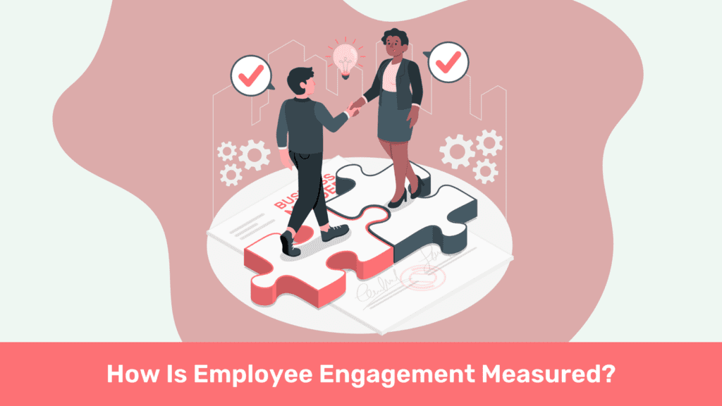 How Is Employee Engagement Measured