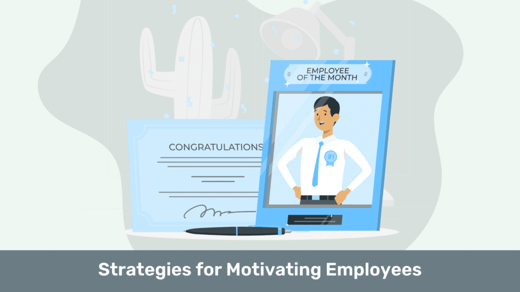 Strategies for Motivating Employees