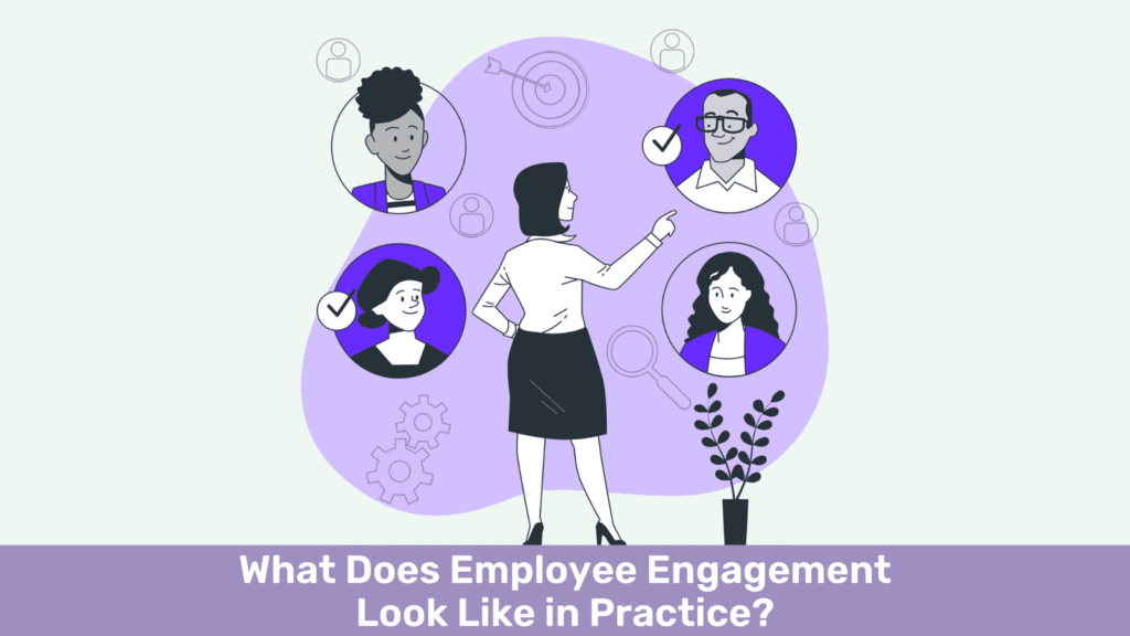What Does Employee Engagement Look Like