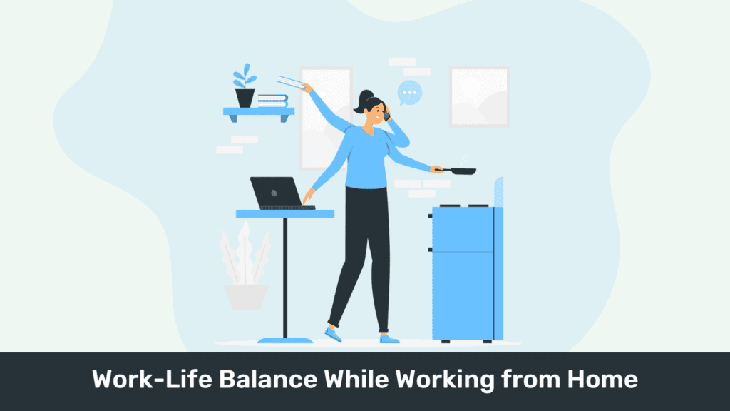 Work-Life Balance While Working from Home