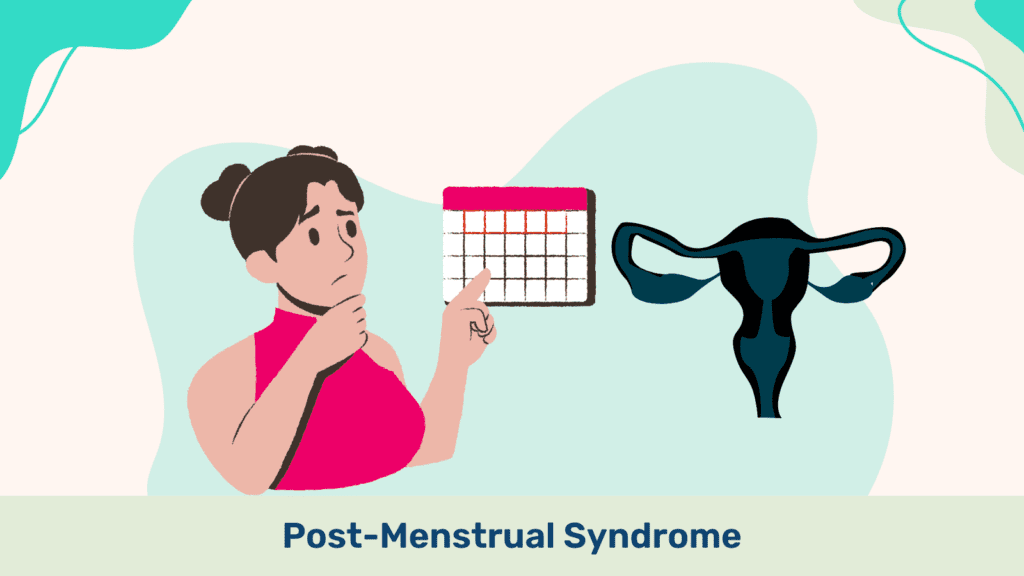 Post-Menstrual Syndrome