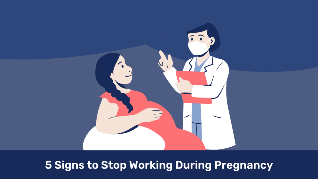 Signs to Stop Working During Pregnancy