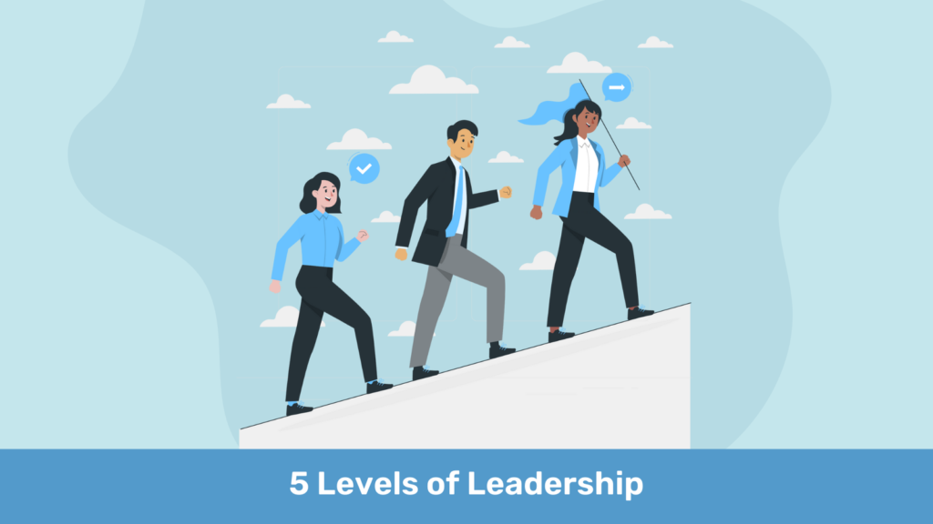 5 Levels of Leadership
