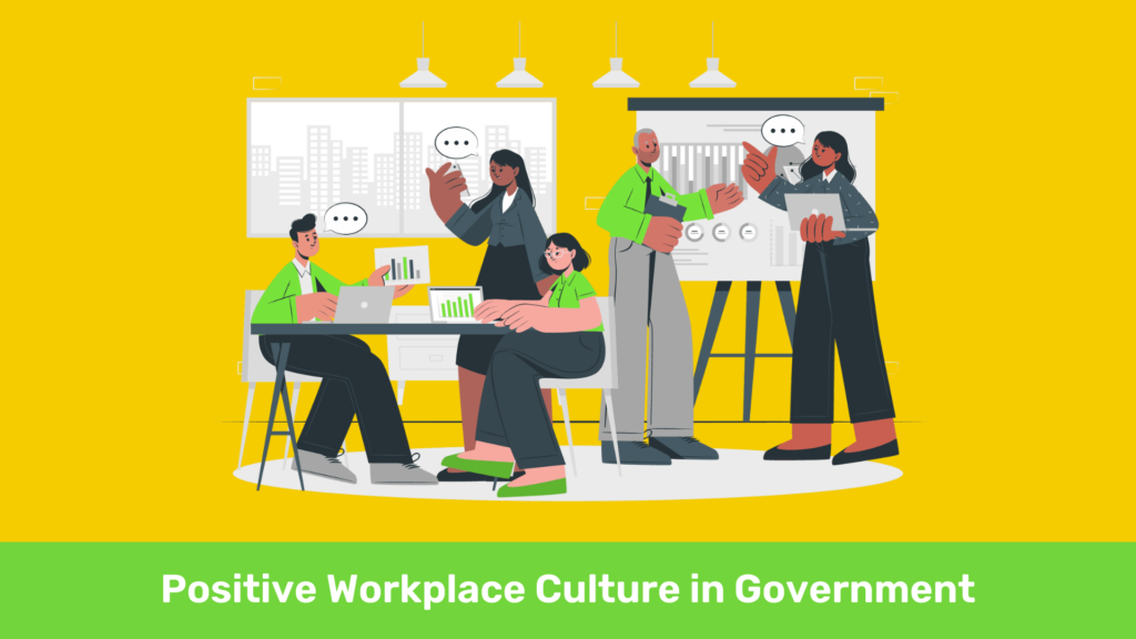 Positive workplace culture in government