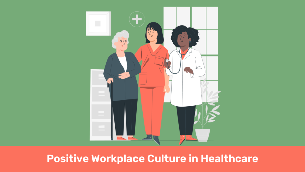 positive workplace culture in healthcare