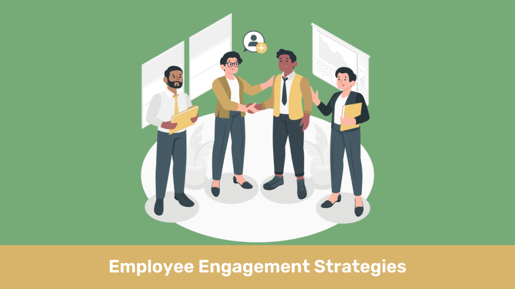 Employee engagement strategies